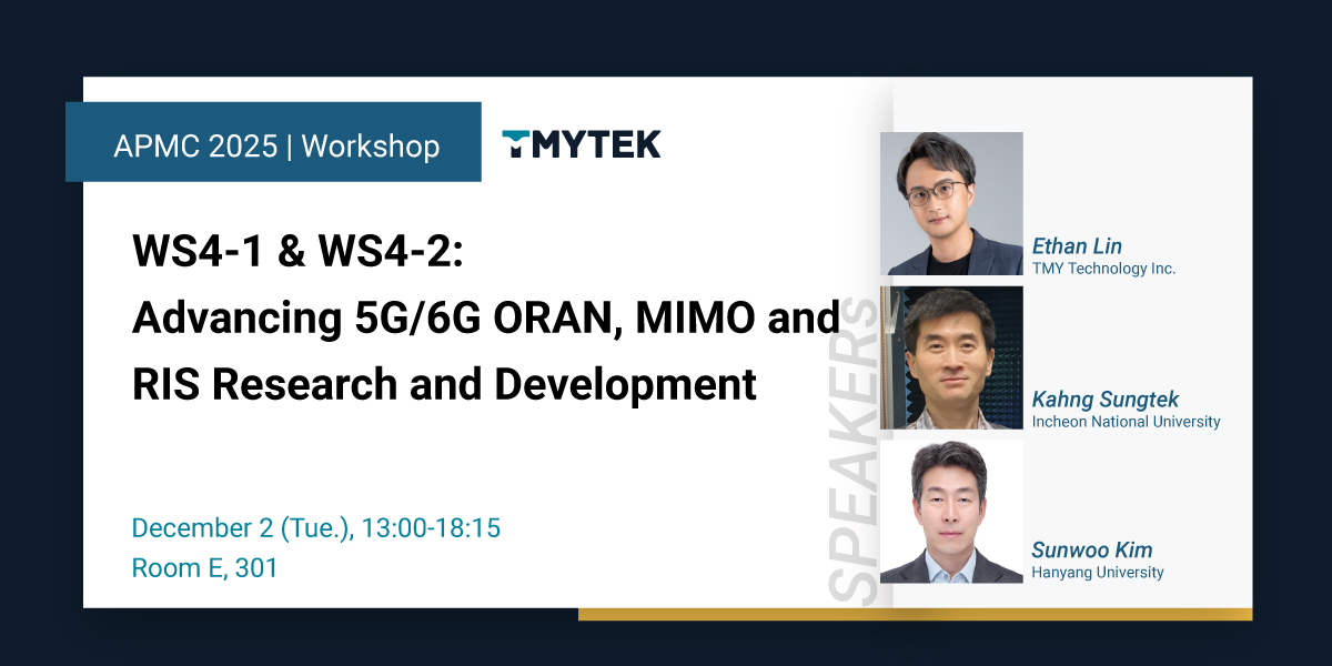 APMC 2025 Workshop Invitation | WS4 Advancing 5G/6G ORAN, MIMO and RIS Research and Development