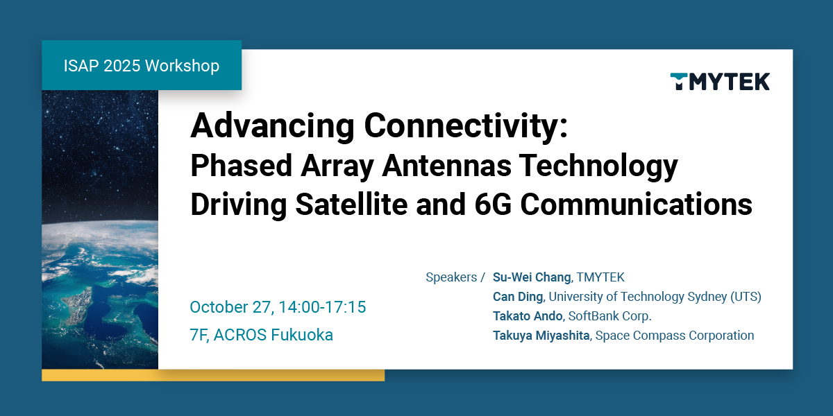 ISAP 2025 Workshop | Advancing Connectivity Phased Array Antennas for 6G Networks, NTN & SATCOM - 1